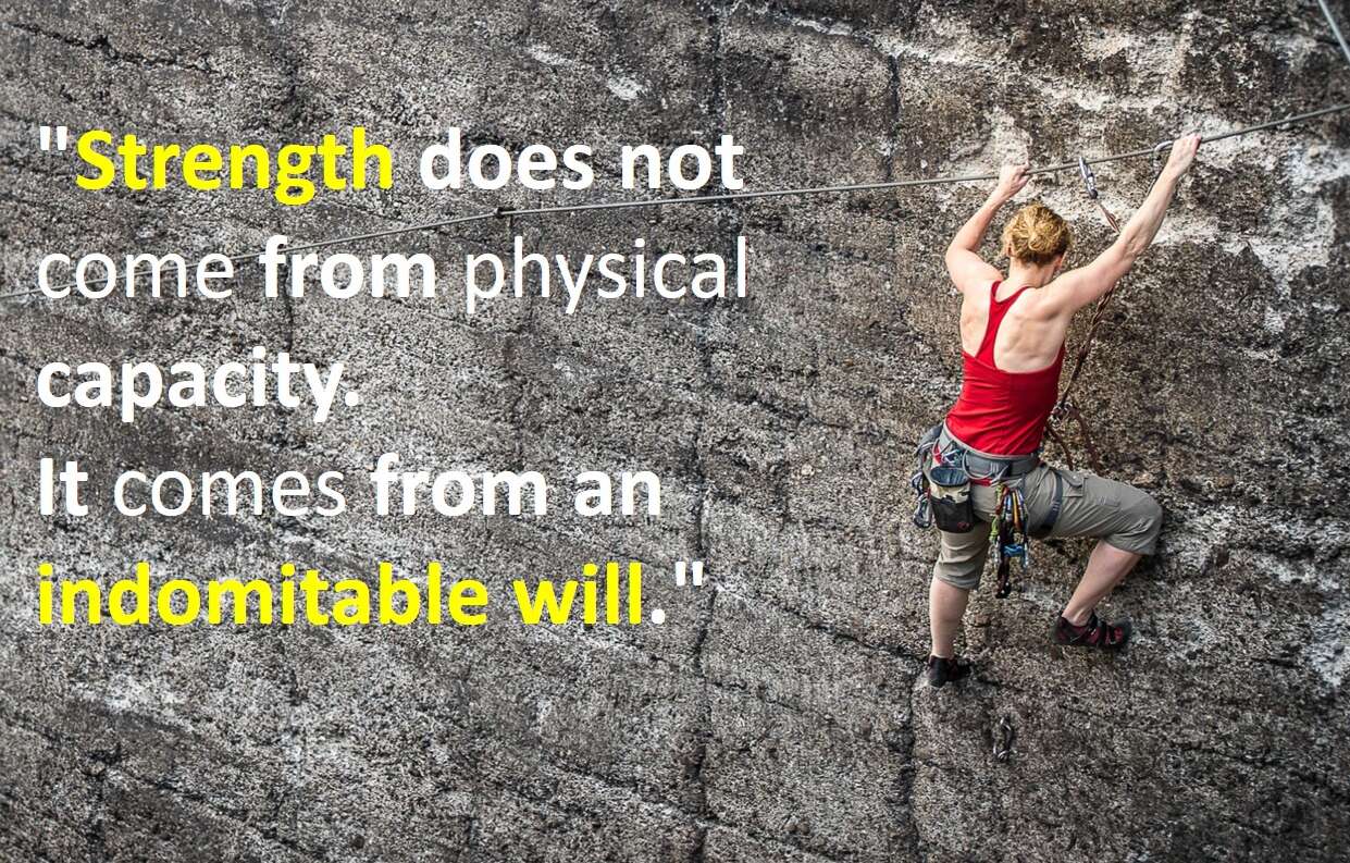 Big Win Moving Quote of the Day: “Strength does not come from physical capacity…”
